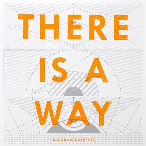 Cover for Dananananaykroyd · There is a Way (CD) [Digipak] (2011)