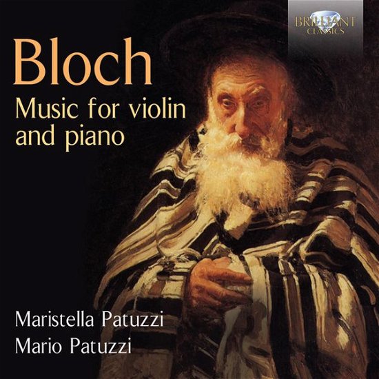 Music for Violin & Piano - Bloch / Patuzzi,m. / Patuzzi,m. - Música - Brilliant Classics - 5028421950150 - 24 de fevereiro de 2015