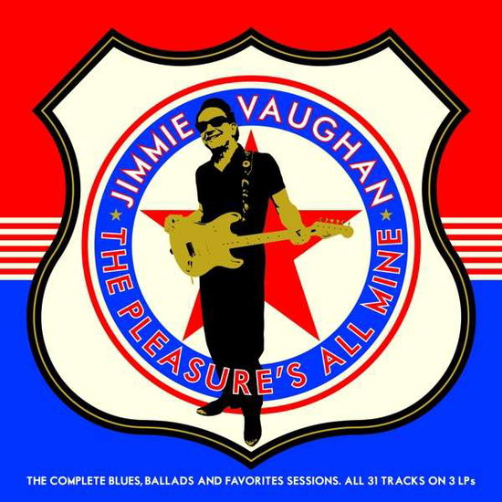 The Pleasures All Mine: The Complete Blues. Ballads And Favourites - Jimmie Vaughan - Musik - THE LAST MUSIC COMPANY - 5052442013150 - 30. Oktober 2020