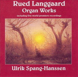 Cover for Rued Langgaard · Organ Works (CD) (1999)