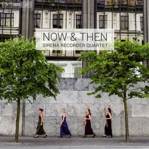 Cover for Sirena Recorder Quartet · Now &amp; Then (SACDH) (2014)