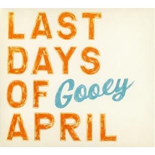 Cover for Last Days Of April · Gooey (LP) (2017)