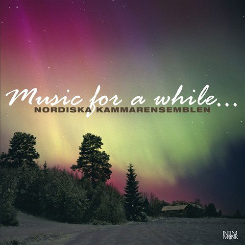 Music for a While - Nordic Chamber Ensemble - Música - INT - 7393892001150 - 2009
