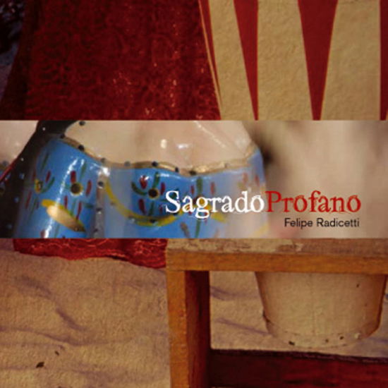 Cover for Felipe Radicetti · Sagrado Profano (CD) (2005)