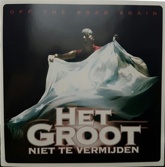 Cover for Groot Niet Te Vermijden · Off The Road Again (CD) (2002)