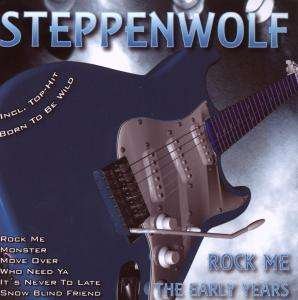 Cover for Steppenwolf · Rock Me -early Years (CD) (2008)