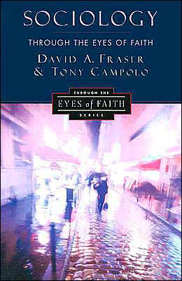 Cover for David A. Fraser · Sociology Through the Eyes of Faith (Paperback Book) [1st edition] (1992)