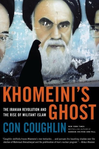 Cover for Con Coughlin · Khomeini's Ghost: the Iranian Revolution and the Rise of Militant Islam (Pocketbok) [Reprint edition] (2010)