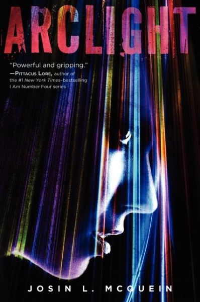 Arclight - Arclight - Josin L. McQuein - Books - HarperCollins - 9780062130150 - March 25, 2014
