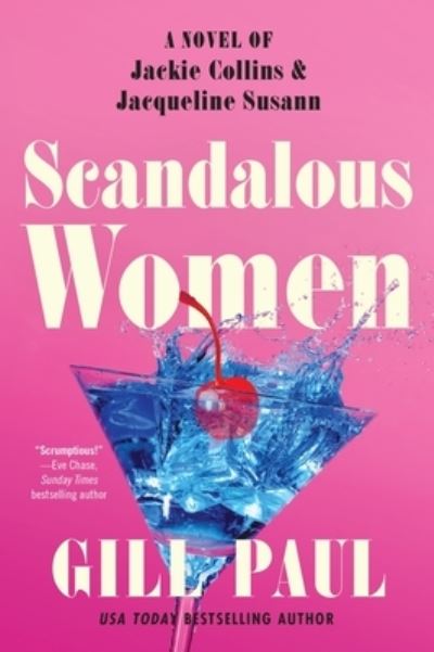 Cover for Gill Paul · Scandalous Women: A Novel of Jackie Collins and Jacqueline Susann (Pocketbok) (2024)