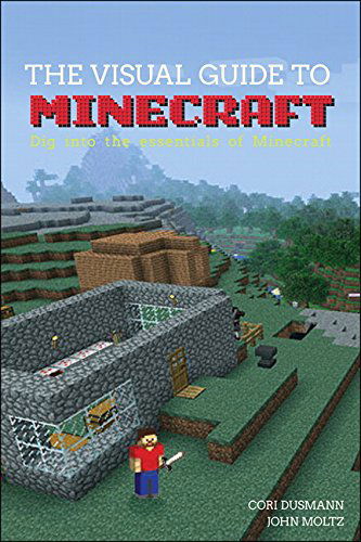 Cover for James H. Clark · A Visual Guide to Minecraft (R): Dig into Minecraft (R) with this (parent-approved) guide full of tips, hints, and projects! (Paperback Book) (2014)