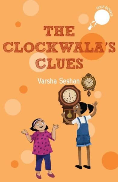 Cover for Varsha Seshan · The Clockwala's Clues (hole books) (Paperback Book) (2020)