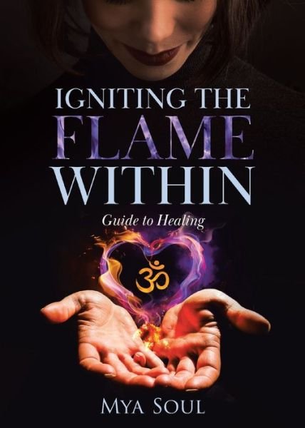 Cover for Mya Soul · Igniting the Flame Within (Paperback Book) (2022)