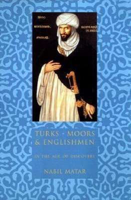 Cover for Nabil Matar · Turks, Moors, and Englishmen in the Age of Discovery (Taschenbuch) (2000)