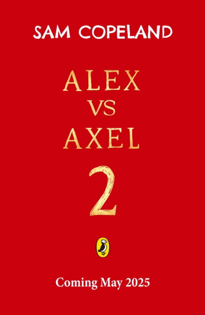 Cover for Sam Copeland · Alex vs Axel: The Thief of Time - Alex vs Axel (Pocketbok) (2025)