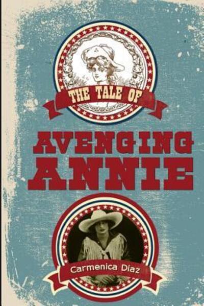 Cover for Carmenica Diaz · The Tale of Avenging Annie (Paperback Book) (2019)