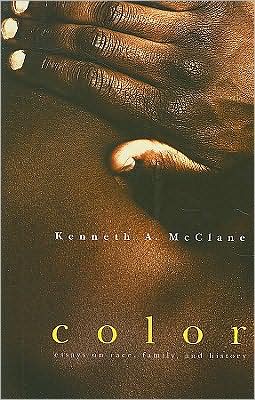 Cover for Kenneth A. McClane · Color: Essays on Race, Family, and History - African American Intellectual Heritage (Paperback Book) (2009)