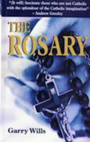 Cover for Garry Wills · The Rosary (Paperback Book) [Main edition] (2008)