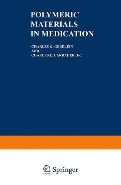 Cover for Gebelein · Polymeric Materials in Medication - Polymer Science and Technology Series (Innbunden bok) [1985 edition] (1986)