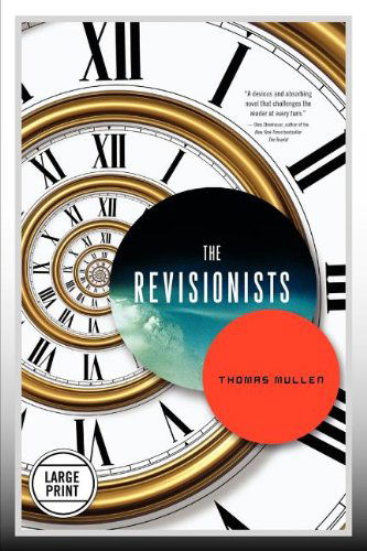 Cover for Thomas Mullen · The Revisionists (Taschenbuch) [Large type / large print edition] (2012)