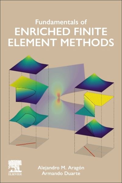 Cover for Aragon, Alejandro M. (Associate Professor, Precision and Microsystems Engineering, Delft University of Technology, Netherlands) · Fundamentals of Enriched Finite Element Methods (Paperback Book) (2023)