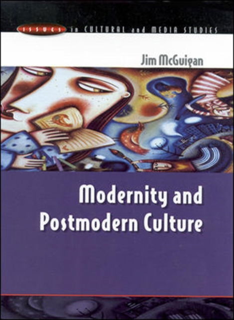 Cover for Jim McGuigan · Modernity and Postmodern Culture - Issues in Cultural and Media Studies (Paperback Book) (1999)