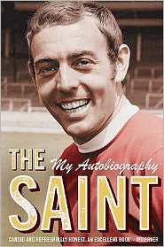 Cover for Ian St John · The Saint - My Autobiography: The man, the myth, the true story (Paperback Book) (2006)