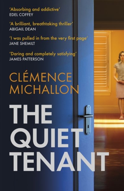 The Quiet Tenant: ‘Entirely convincing and relentlessly gripping… I was hooked until the last word’ Sophie Hannah - Clemence Michallon - Livros - Little, Brown Book Group - 9780349145150 - 11 de abril de 2024