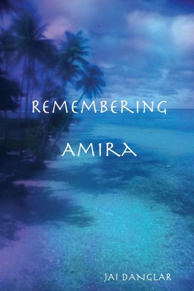 Cover for Jai Danglar · Remembering Amira (Paperback Book) (2019)