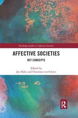 Cover for Slaby, Jan (Freie Universitat Berlin, Germany) · Affective Societies: Key Concepts - Routledge Studies in Affective Societies (Taschenbuch) (2019)