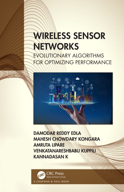 Wireless Sensor Networks: Evolutionary Algorithms for Optimizing Performance - Kongara, Mahesh Chowdary (Research Scholar, NIT, Goa) - Libros - Taylor & Francis Ltd - 9780367613150 - 7 de octubre de 2024