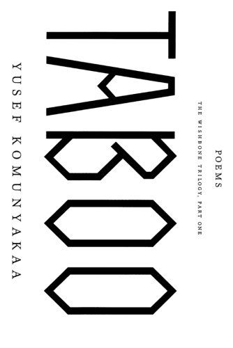 Taboo: the Wishbone Trilogy, Part One; Poems - Yusef Komunyakaa - Libros - Farrar, Straus and Giroux - 9780374530150 - 21 de marzo de 2006