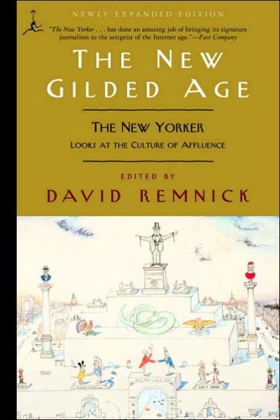 Cover for David Remnick · The New Gilded Age: The &quot;New Yorker&quot; Looks at the Culture of Affluence (Paperback Book) (2001)