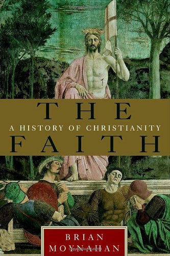 Cover for Brian Moynahan · The Faith: a History of Christianity (Taschenbuch) (2003)