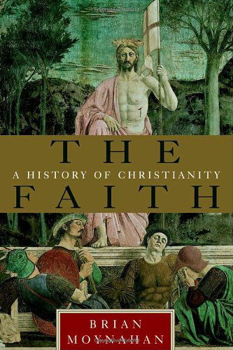 Cover for Brian Moynahan · The Faith: a History of Christianity (Taschenbuch) (2003)