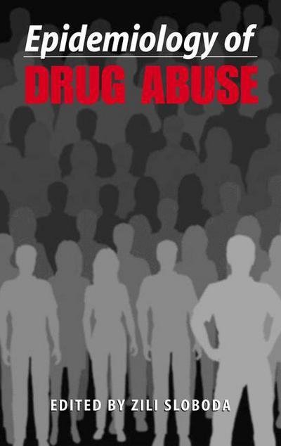 Cover for Zili Sloboda · Epidemiology of Drug Abuse (Hardcover Book) [2005 edition] (2005)