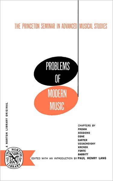 Problems of Modern Music: The Princeton Seminar in Advanced Musical Studies - Paul Henry Lang - Books - WW Norton & Co - 9780393001150 - June 27, 2024