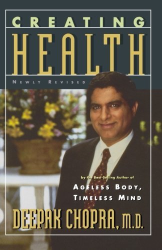 Cover for Deepak Chopra M.d. · Creating Health: How to Wake Up the Body's Intelligence (Taschenbuch) [Revised edition] (1995)