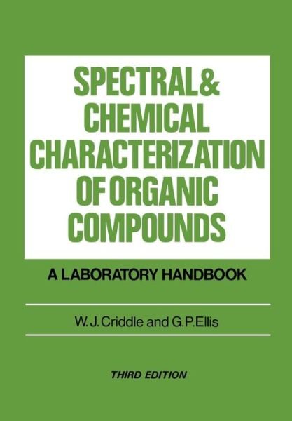 Cover for Criddle, W. J. (University of Wales College of Cardiff, UK) · Spectral and Chemical Characterization of Organic Compounds: A Laboratory Handbook (Taschenbuch) (1990)