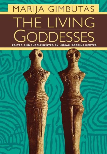 Cover for Marija Gimbutas · The Living Goddesses (Paperback Book) (2001)