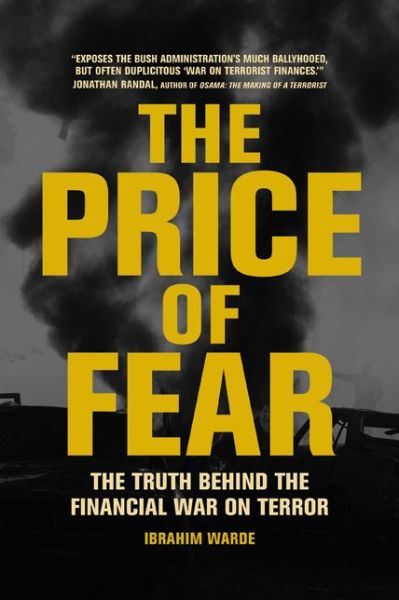 Cover for Ibrahim Warde · The Price of Fear: the Truth Behind the Financial War on Terror (Paperback Book) (2008)