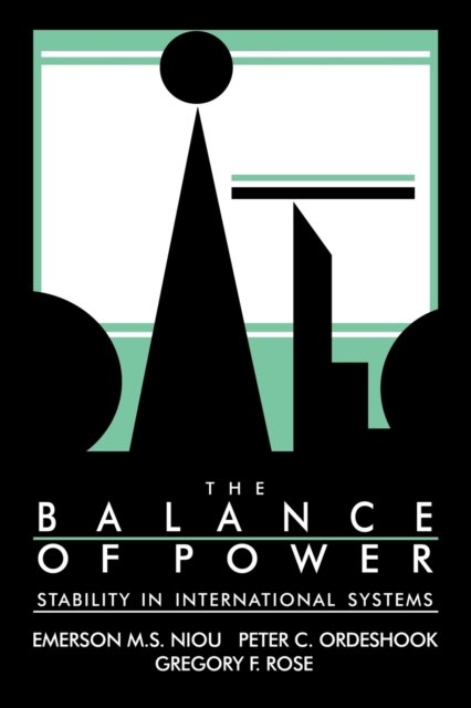 Cover for Niou, Emerson M. S. (Duke University, North Carolina) · The Balance of Power: Stability in International Systems (Paperback Book) (2007)