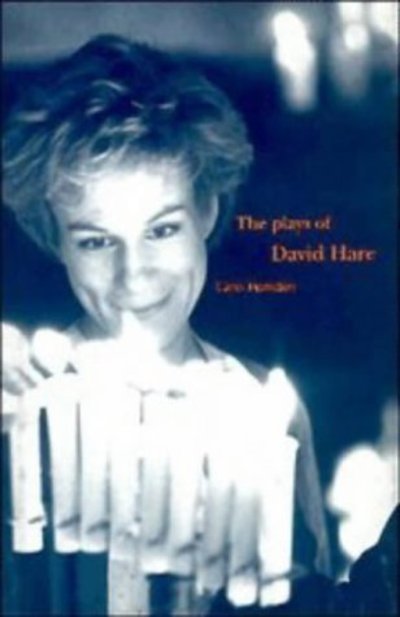 Cover for Homden, Carol (University of Westminster) · The Plays of David Hare (Hardcover Book) (1995)
