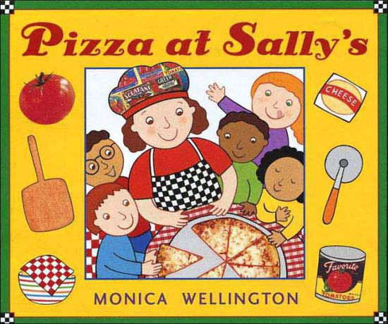 Cover for Monica Wellington · Pizza at Sally's (Gebundenes Buch) [First Edition First Printing edition] (2006)