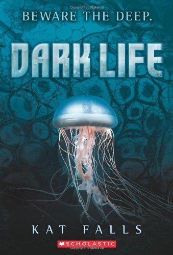 Cover for Kat Falls · Dark Life: Book 1 (Pocketbok) (2011)