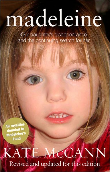 Cover for Kate McCann · Madeleine: Our daughter's disappearance and the continuing search for her (Paperback Book) (2012)