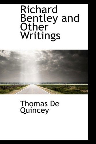 Cover for Thomas De Quincey · Richard Bentley and Other Writings (Hardcover Book) (2008)