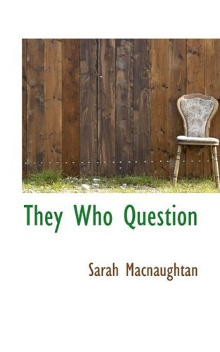Cover for Sarah Macnaughtan · They Who Question (Paperback Bog) (2008)