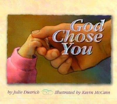 Cover for Julie Dietrich · God Chose You (Hardcover Book) (2000)