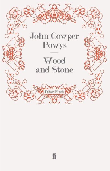 Cover for John Cowper Powys · Wood and Stone (Taschenbuch) [Main edition] (2008)